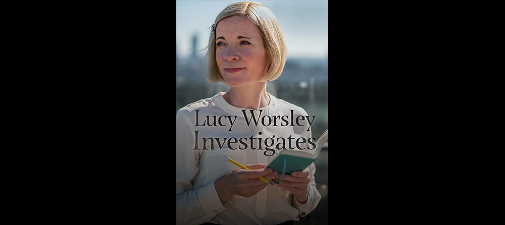 Lucy Worsley Investigates – Sam Goodwin